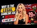 Why is the legal gambling age in Ontario 19 and not 18