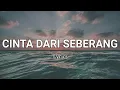 Lagu LAGU CINTA DARI SEBERANG || TERBARU FULL LIRIK
