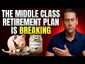 The Middle Class Retirement Plan is Breaking
