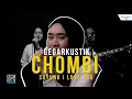 Lagu #GEGARKustik - Chombi \u0026 Apak - Sayunk I Love You