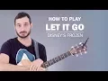Let It Go Disney s Frozen How To Play On Guitar