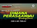 Lagu Funkot DIMANA PERASAANMU Bambang tamvan || By Dennie remix #fullhard