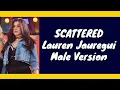 Lauren Jauregui Scattered Male version | PRELUDE #scattered #laurenjauregui
