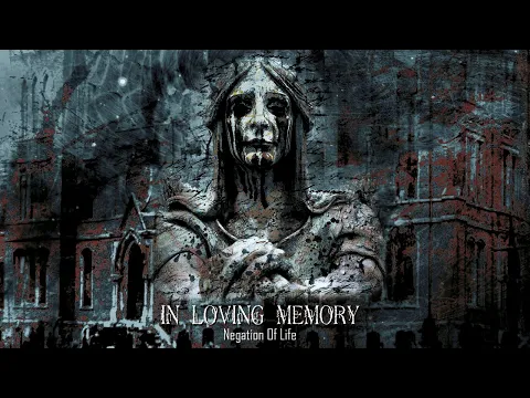 Download MP3 IN LOVING MEMORY - Negation Of Life (2011) Full Album Official (Melodic Death / Doom Metal)