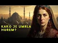Lagu Kako je zapravo umrla sultanija Hurem? — Istina o kojoj niko ne priča