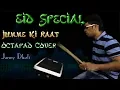 Download Lagu Eid Special | Jumme Ki Raat Hai | Octapad Cover | Janny Dholi