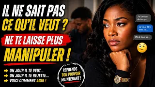 RELATION INSTABLE : LES SIGNES QUI PROUVENT QU'IL TE MANIPULE