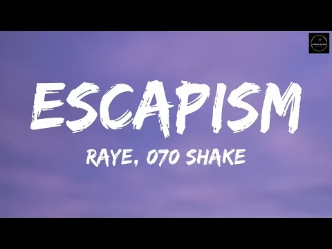 Download MP3 RAYE, 070 Shake - Escapism (Lyrics)❤️(BEST VERSION)🎶🗿 #viral #viralsong #escapism