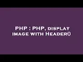 PHP PHP display image with Header