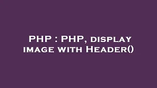 PHP PHP display image with Header