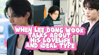 Eng Sub When Lee Dong Wook talks about his love life and ideal type Lee Dong Wook Scenepack