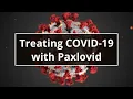 Treating COVID-19 What is Paxlovid
