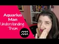 Understanding a Aquarius Man