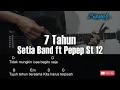 Download Lagu Setia Band - Tujuh Tahun ft Pepep St 12 Guitar Chord Lirik