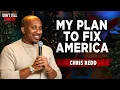 My Plan to Fix America Chris Redd Stand Up Comedy