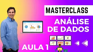 Por que usar dados na tomada de decisões? - Master Class Análise de Dados - Aula 1