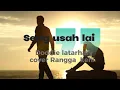 Download Lagu seng usah lai//CPT Doddie latarhary//cover Rangga kehi//lirik video