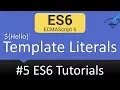 ECMAScript 6 Tutorials - Template Literals