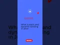 What is static and dynamic binding in Java