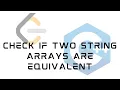 LeetCode 1662 Check If Two String Arrays are Equivalent Solution in C