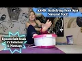ASMR Ultimate Self Care Foot Spa Epsom Salt Exfoliating Deep Massage