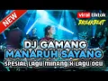 Download Lagu Dj Minang Gamang Manaruh Sayang x Lagu Ocu Terbaru 2023 !!! Spesial Breakbeat Full Bass