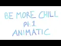 Be More Chill Pt.1 || BMC Animatic