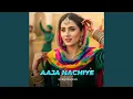 Download Lagu AAJA NACHIYE