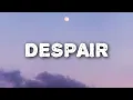 Download Lagu leo - despair (Lyrics)