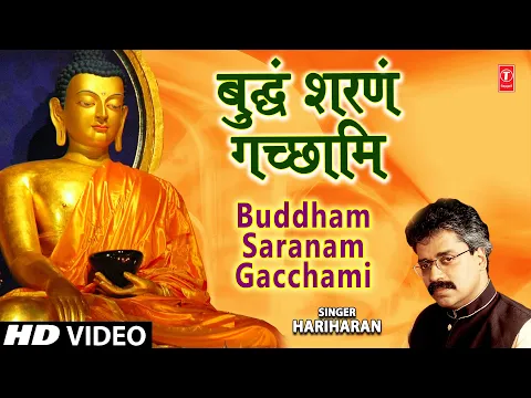 Download MP3 Buddham Sharanam Gachchami New By Hariharan I The Three Jewels Of Buddhism