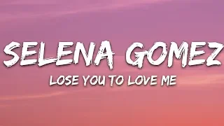 selena gomez lose you to love me lyrics 