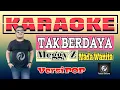Download Lagu Karaoke Tak Berdaya Versi POP Nada Wanita || Meggy Z