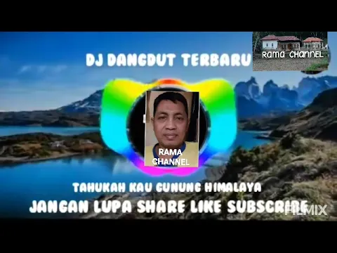 Download MP3 DJ terbaru 2021 taukah engkau tingginya gunung himalaya.