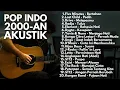 Download Lagu PLAYLIST LAGU 2000an BAND HITS POP INDONESIA BUAT SANTAI DAN KERJA | Playlist Full Album Akustik