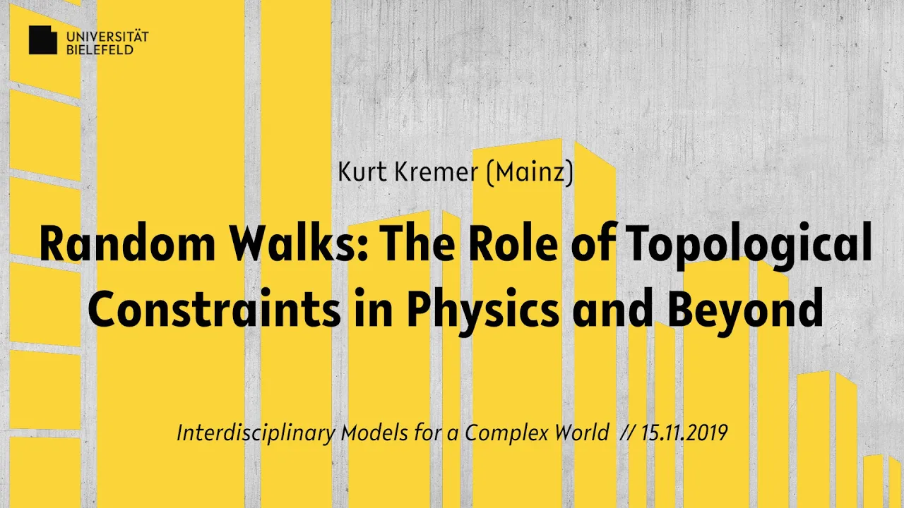 Kurt Kremer. Random Walks: The Role of Topological Constraints in Physics and Beyond