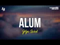 Download Lagu Alum - Gilga Sahid | Gildcoustic (LIRIK)