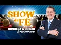 Lagu Show da Fé | Conheça a Cristo (05/07/24)