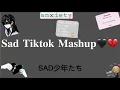 Lagu Sad Tiktok Mashup (Not clean)