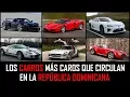 Los Autos Mas Caros de la Republica Dominicana Dominican Info
