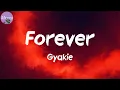 Forever (Lyrics) - Gyakie