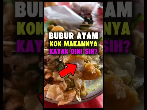Cara Makan Bubur Ayam Paling Aneh