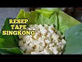 Download Lagu CARA MUDAH MEMBUAT TAPAI SINGKONG YANG MANIS \u0026 ENAK