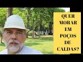 WANT TO LIVE in POCOS DE CALDAS in MINAS GERAIS