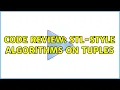 Code Review STL-Style algorithms on tuples 2 Solutions