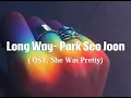 Download Lagu Long Way- Park Seo Joon ( OST. She Was Pretty)