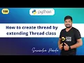 Download Lagu 🙋‍♂️ How to create thread by extending thread class in Python | Python By Surendra