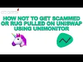 $UNT - How Not To Get Scammed or Rug Pulled on Uniswap Using UniMonitor