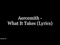 Download Lagu Aerosmith - What It Takes (Lyrics HD)