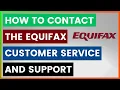 How To Contact The Equifax Customer Service And Support in 2026