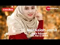 Download Lagu Ingin Selamat || Hj. Nur Asiah Jamil || OG. Nur El Balad
